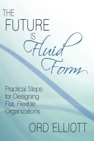 Future is Fluid Form