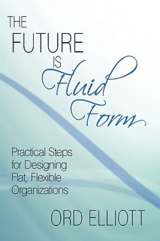 Future is Fluid Form