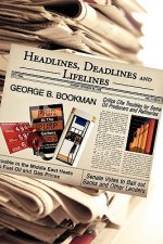 Headlines, Deadlines and Lifelines
