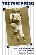 Yogi Poems and Other Celebrations of Local Baseball
