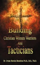 Building Christian Women Warriors and Tacticians