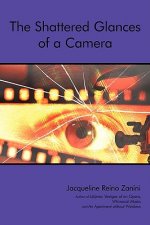 Shattered Glances of a Camera