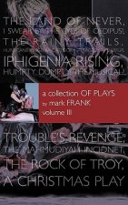Collection of Plays By Mark Frank Volume III