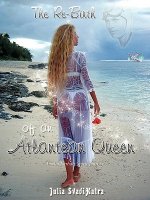 Re-birth of an Atlantean Queen