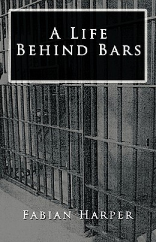 Life Behind Bars