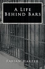 Life Behind Bars