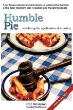Humble Pie...redefining the application of Humility.