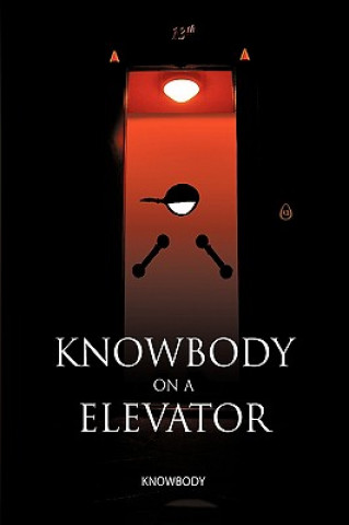 Knowbody on an Elevator