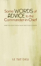 Some Words of Advice to the Commander-in-Chief