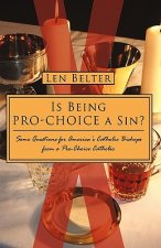Is Being Pro-Choice a Sin?