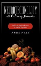 Neurotechnology with Culinary Memoirs from the Daily Nutrition & Health Reporter