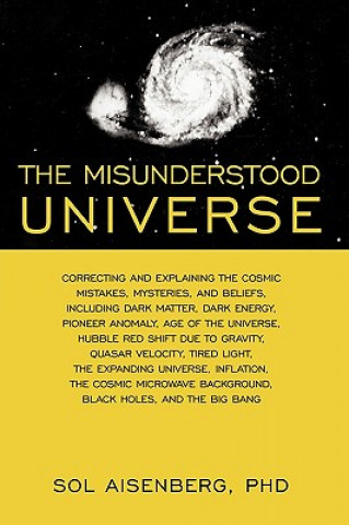 Misunderstood Universe