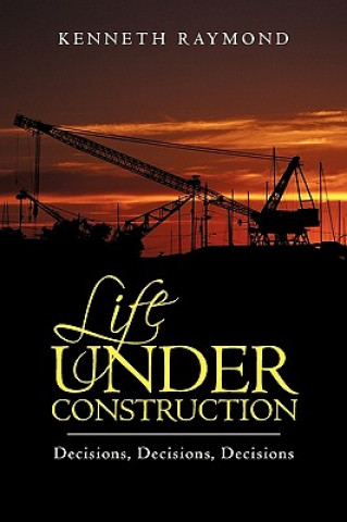Life under Construction