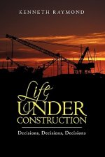 Life under Construction