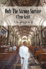 Only the Strong Survive (True Grit)