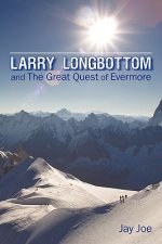 Larry Longbottom and the Great Quest of Evermore