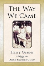 Way We Came