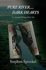 Pure River....Dark Hearts
