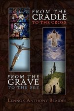 From the Cradle to the Cross