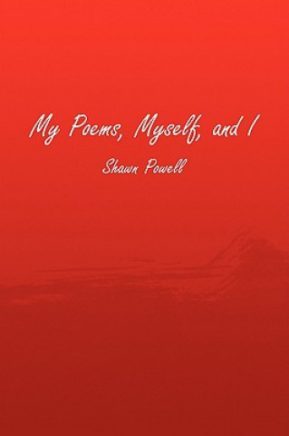 My Poems, Myself, and I