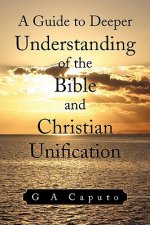 Guide to Deeper Understanding of the Bible and Christian Unification