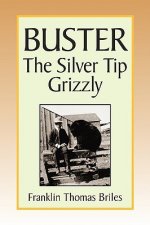 Buster, the Silver tip Grizzly