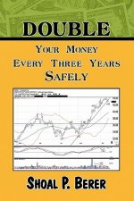 Double Your Money Every Three Years Safely