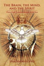 Brain, the Mind, and the Spirit