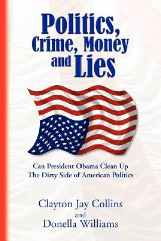 Politics, Crime, Money and Lies