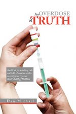 Overdose of Truth