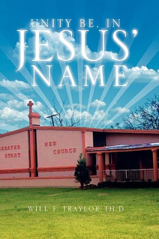 Unity Be, in Jesus' Name