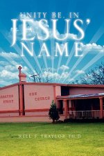 Unity Be, in Jesus' Name