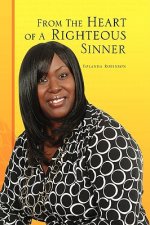 From The Heart of A Righteous Sinner