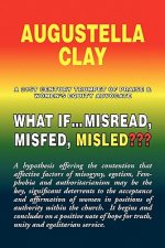 What If.Misread, Misfed, Misled