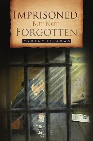Imprisoned, But Not Forgotten