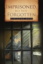 Imprisoned, But Not Forgotten