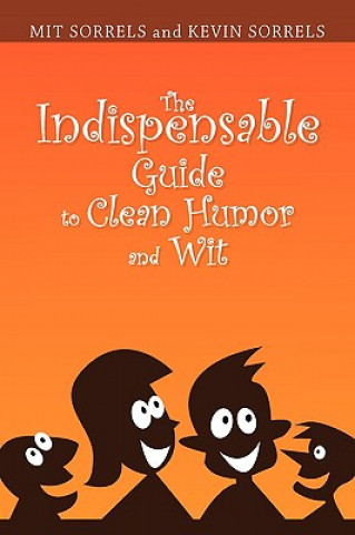 Indispensable Guide to Clean Humor and Wit