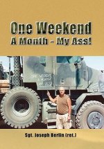 One Weekend A Month - My Ass!