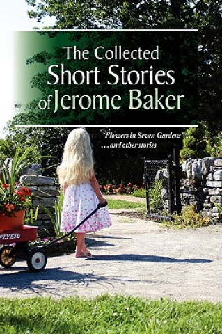 Collected Short Stories of Jerome Baker