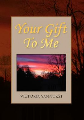 Your Gift To Me