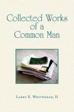 Collected Works of a Common Man