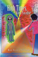 High Times, an Alien Paradise