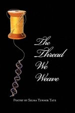 Thread We Weave