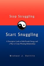 Stop Struggling Start Snuggling