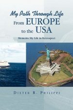 My Path Through Life from Europe to the USA