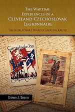 Wartime Experiences of a Cleveland Czechoslovak Legionnaire