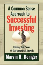 Common Sense Approach to Successful Investing