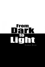 From Dark to Light