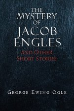 Mystery of Jacob Engles