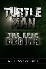 Turtle Man the Epic Begins